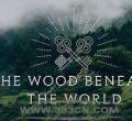ӢThe Wood Beneath The WorldƷOӋ